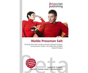 Waldo Pressman Salt: The Bride Wore Red, Academy Awards, Midnight Cowboy, Coming Home, Serpico, The Adventures of Robin Hood (TV Series)