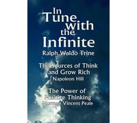 Waldo Trine Ral In Tune with the Infinite (the Sources of Think and (Tascabile)