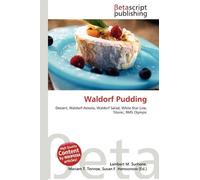 Waldorf Pudding: Dessert, Waldorf-Astoria, Waldorf Salad, White Star Line, Titanic, RMS Olympic