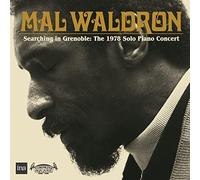 Waldron, Mal - Searching in Grenoble: the 1978 Solo Piano Concert