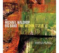 Waldrop,Michael Big Band - Time Within Itself