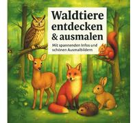 Waldtiere: entdecken & ausmalen