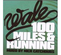 WALE - 100 MILES AND RUNNING