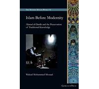 Walead Mosaad Islam Before Modernity (Copertina rigida) Modern Muslim World