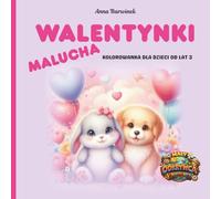 Walentynki malucha: Urocza walentynkowa kolorowanka dla dzieci od 3 lat