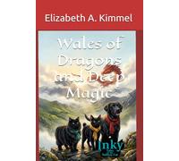 Wales of Dragons and Deep Magic