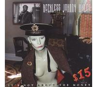 Wales, Reckless Johnny - It's Not About The Money