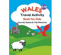 Wales Travel Activity Book for Kids: Journal, Games & Trip Memories