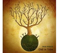 Walgood, Sergio - Chill In Tribe