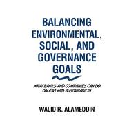 Walid R Alamedd Balancing Environmental, Social, and Governan (Copertina rigida)