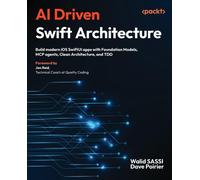 Walid SASSI Dav AI Driven Swift Architecture: Build modern iOS Swift (Tascabile)