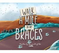 Walk A Mile In My Braces (Copertina rigida)