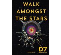 WALK AMONGST THE STARS: BOOK ONE
