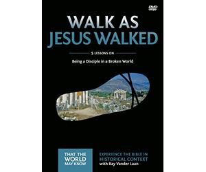 Walk As Jesus Walked: Being a Disciple in a Broken World