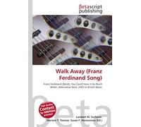 Walk Away (Franz Ferdinand Song): Franz Ferdinand (Band), You Could Have It So Much Better, Alternative Rock, 2005 in British Music