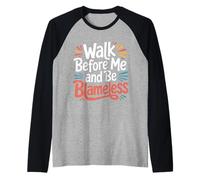 Walk Before Me And Be Blameless Disciplina Spirituale |- Maglia con Maniche Raglan