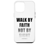 Walk by Faith Not by Sight 2 Corinthians 5:7 Christian Text Custodia per iPhone 12 Pro Max