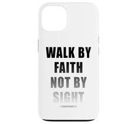 Walk by Faith Not by Sight 2 Corinthians 5:7 Christian Text Custodia per iPhone 13