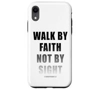 Walk by Faith Not by Sight 2 Corinthians 5:7 Christian Text Custodia per iPhone XR