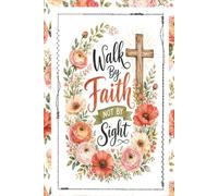 Walk By Faith Not By Sight Notebook | Christian Floral Journal | 6x9 Lined Notebook | Faith Based Gift for Women