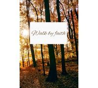Walk by faith: Simple lined notebook | A5 | 100 pages | Christian inspirational gift for a man or woman | Christian journal
