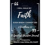 Walk By Faith: un diario di direzione spirituale