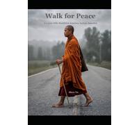 Walk for Peace: A 2,300-Mile Buddhist Journey Across America