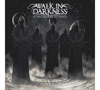 Walk In Darkness – In the Shadows of Things – CD