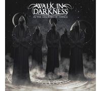 Walk In Darkness In the Shadows of Things (CD) Album