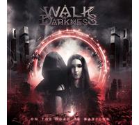 Walk In Darkness On the Road to Babylon (CD) Album