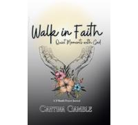 Walk in Faith: Quiet Moments with God