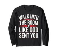 Walk Into The Room Like God Sent You Mentalità Maglia a Manica