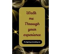 Walk me through your story: Exploring the part of our life. Journal gift for everyone
