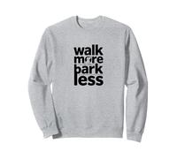 Walk More Bark Less Felpa