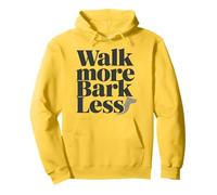 Walk More Bark Less Felpa con Cappuccio