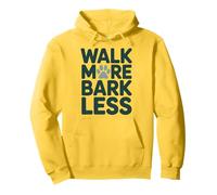 Walk More Bark Less Felpa con Cappuccio