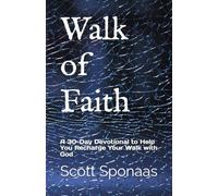 Walk of Faith: A 30-Day Devotional to Help You Recharge Your Walk with God