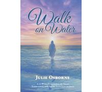 Walk on Water: A 12-Week Devotional on Trust, Turbulence, and Fixing Your Eyes on Jesus