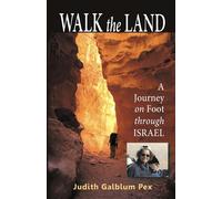 Walk the Land: A Journey on Foot Through Israel Lingua Inglese - Pex Judit...