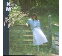 Walk the Way the Wind Blows by Mattea, Kathy [Music CD]