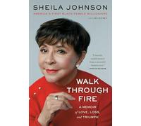 Walk Through Fire: A Memoir of Love, Loss, and Triumph