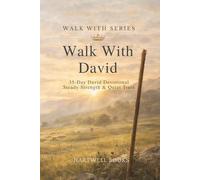 WALK WITH DAVID: 35-Day David Devotional Steady Strength & Quiet Trust