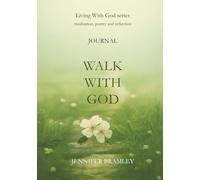 Walk With God: Journal with Guided Meditations and Reflections