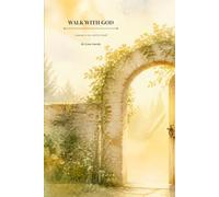 Walk With God: Learning To See God For Myself