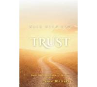 Walk With God Trust: Daily Devotions for a Steady Heart