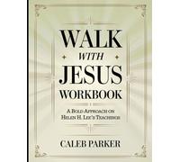 Walk with Jesus Workbook: A Bold Approach on Helen H. Lee's Teachings