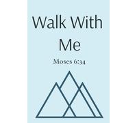 Walk With Me - Moses 6:34 | 2026 LDS Youth Theme Notebook | Inspirational Christian Journal for Teens & Young Women | 120 Lined Pages, 6x9” Faith-Based Writing Journal