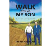 Walk With Me, My Son: You and I Have Some Stories to Tell