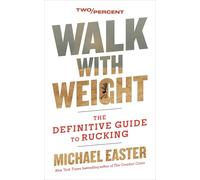 Michael Easter Michael Easter Walk with Weight (Copertina rigida)