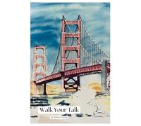 Walk Your Talk